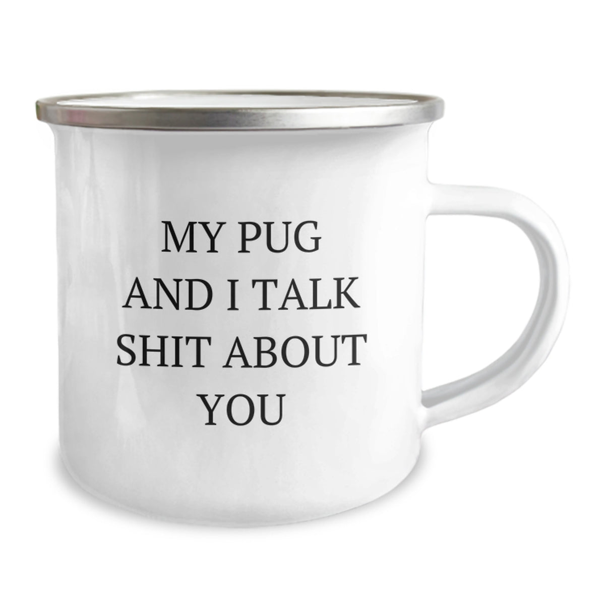 Pug Dog Camping Mug Gift for Him - Sarcastic Quote Keepsake - Image 2