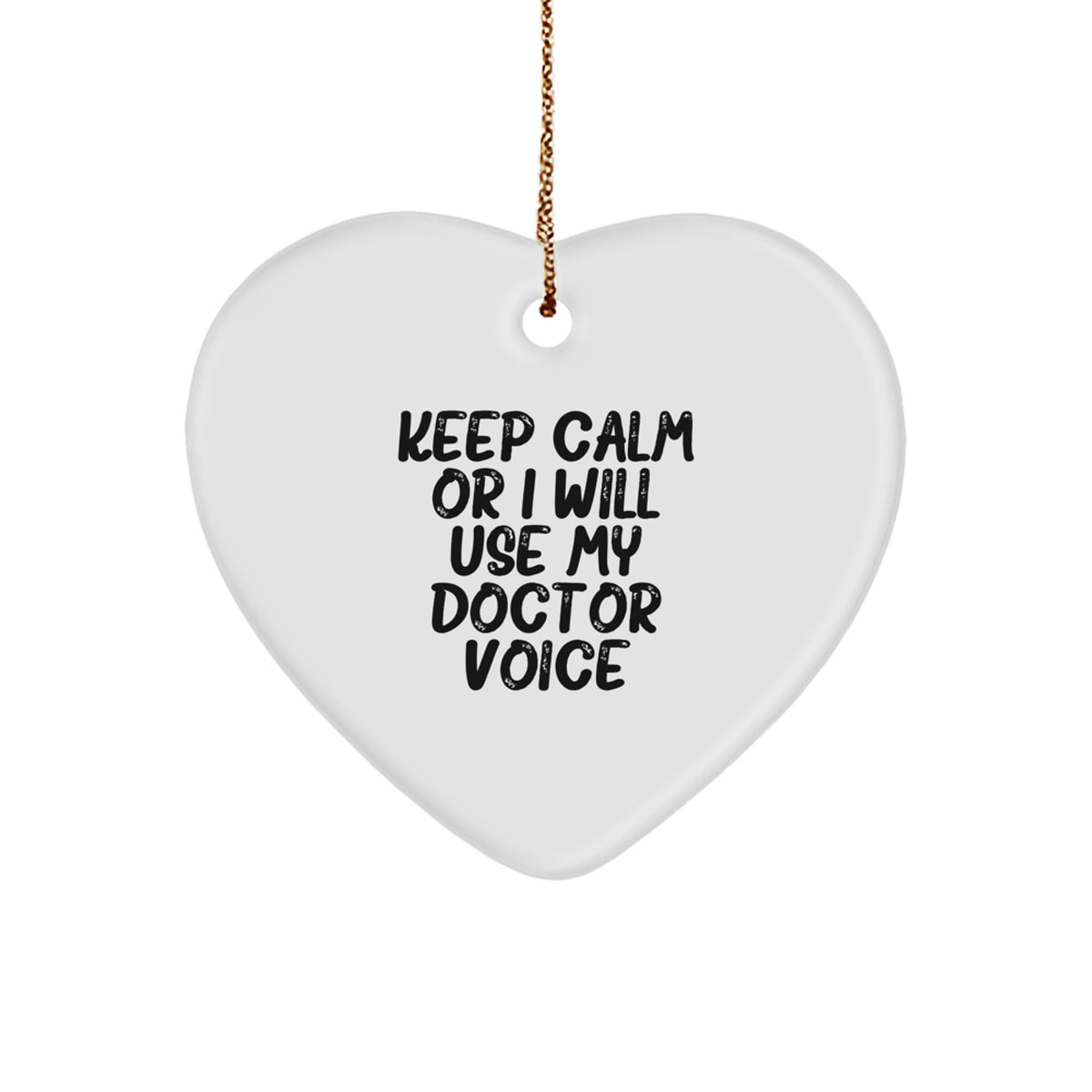 Christmas Gift Doctor Keeps Calm Or I Will Use My Doctor Voice Ornament - Image 1