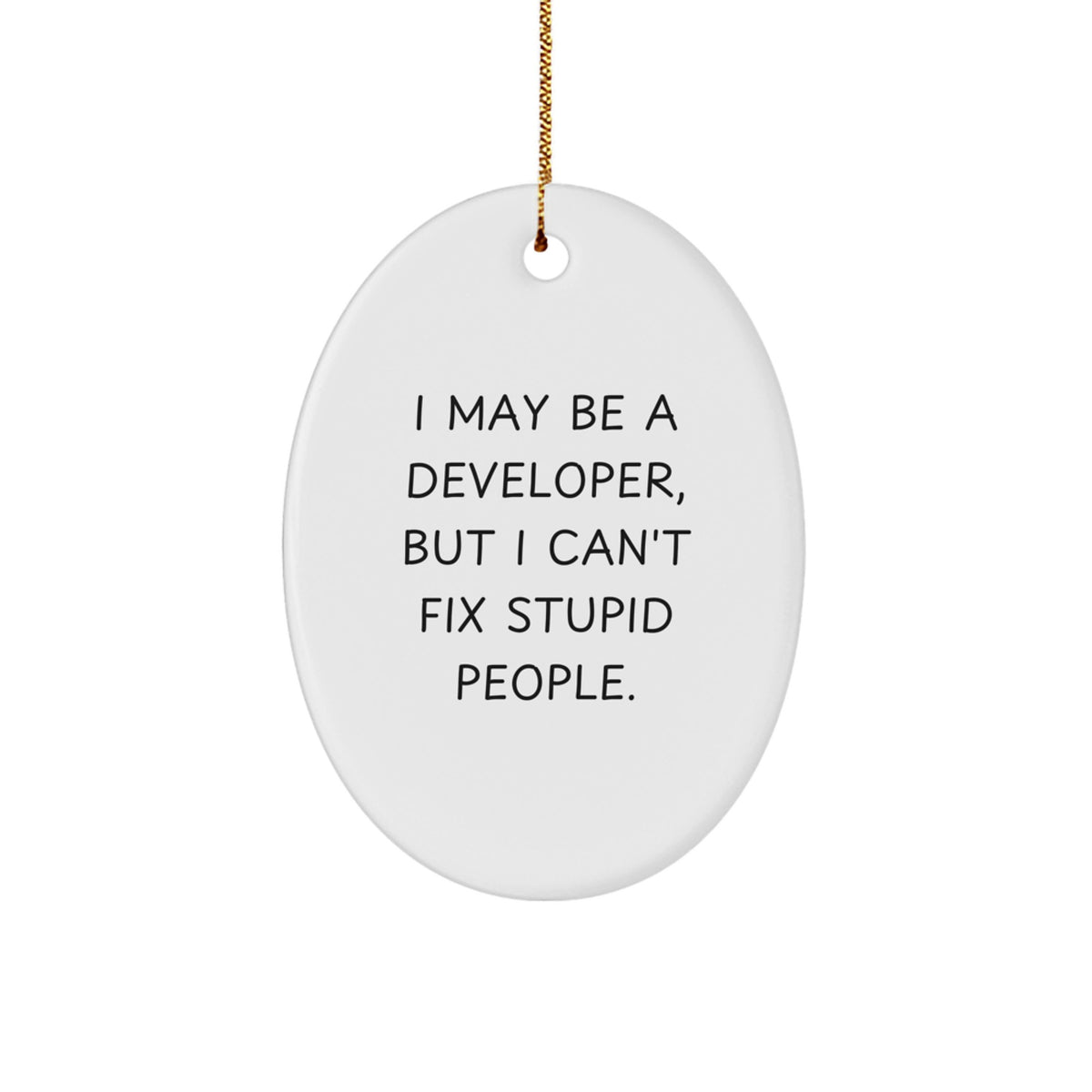 Christmas Ornament Gift for Coworkers - Sarcastic Developer Idea - Image 1