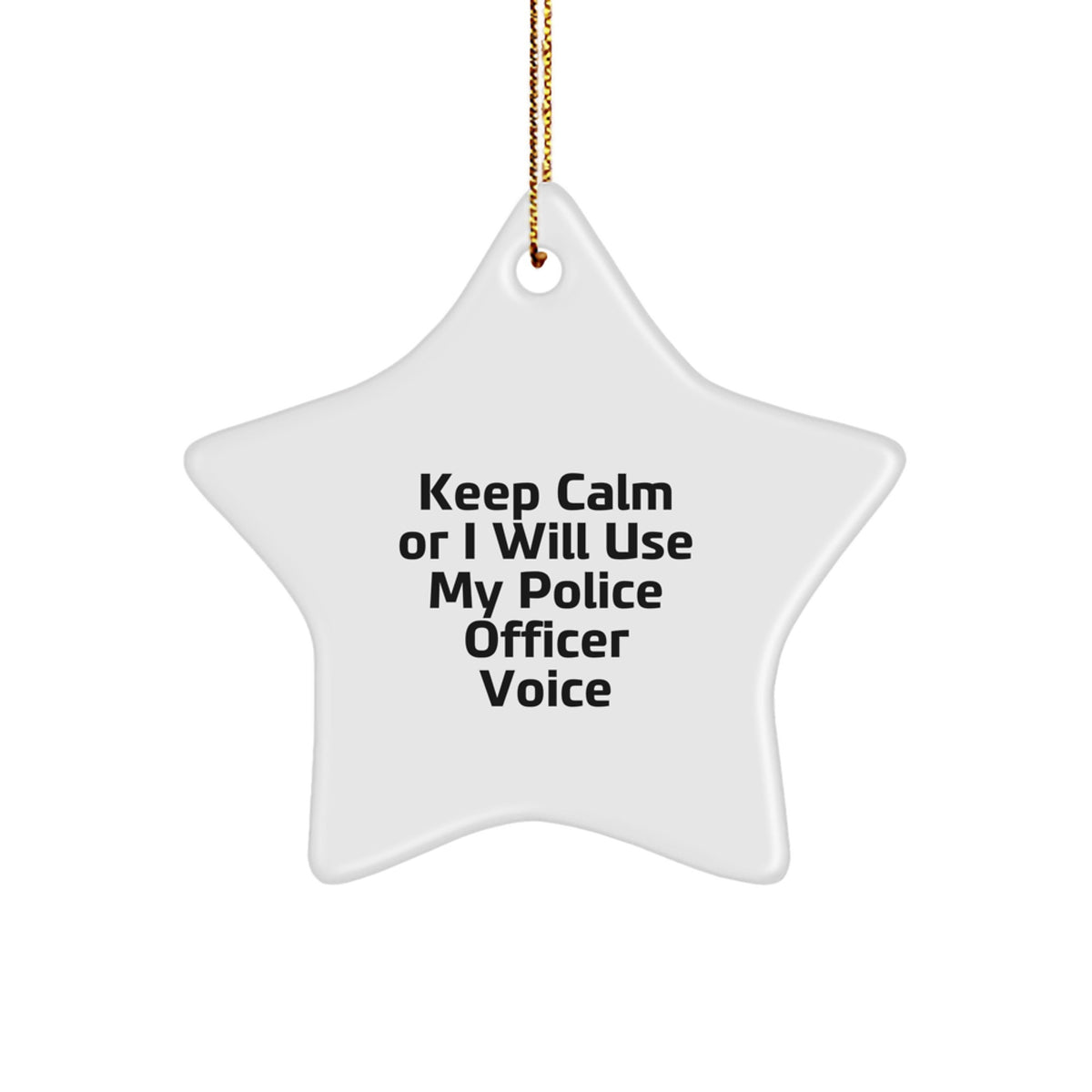 Police Officer Christmas Ornament Gift for Family - Keep Calm Or I Will - Image 1