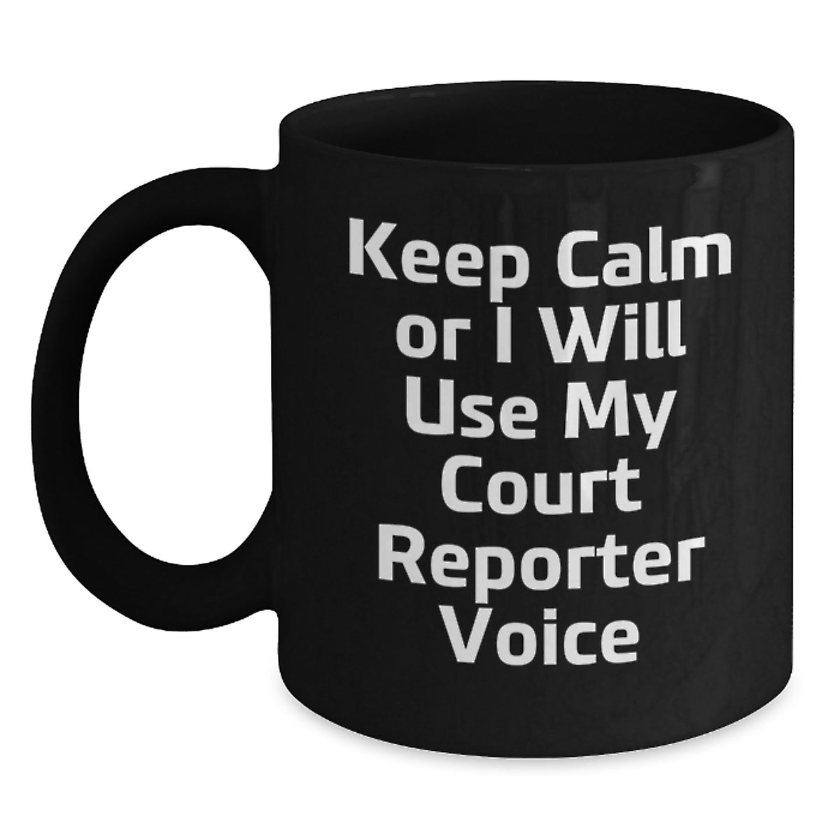 Court Reporter Gift for Him - Keep Calm Or I Will Use My Court Reporter - Main