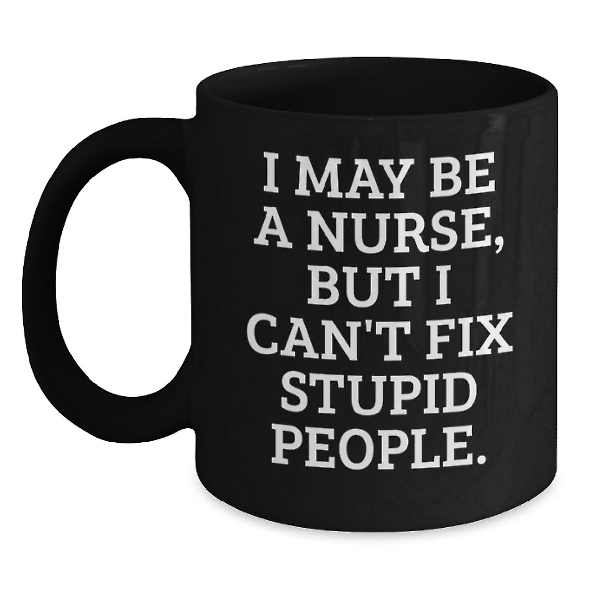 Christmas Gift for Her - Nurse's Humorous Coffee Mug Present - Main