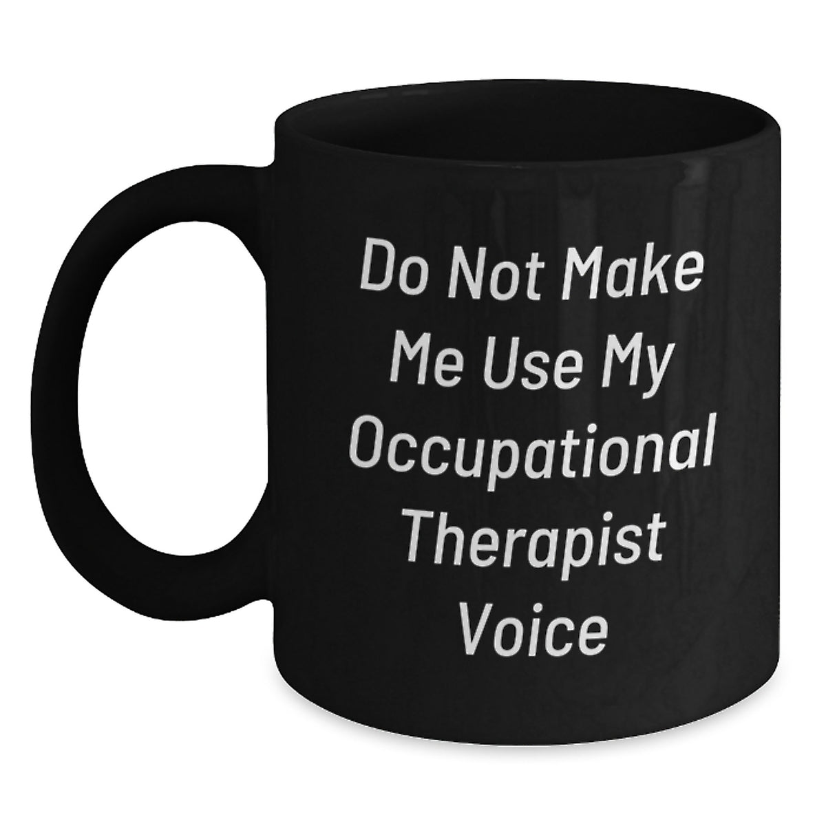 Sarcastic Occupational Therapist Gift - Novelty Coffee Mug for Friends - Main