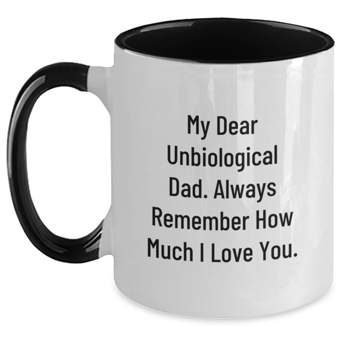 Unbiological Dad Gift Sentimental Keepsake Mug for Him - Always Remember - Main