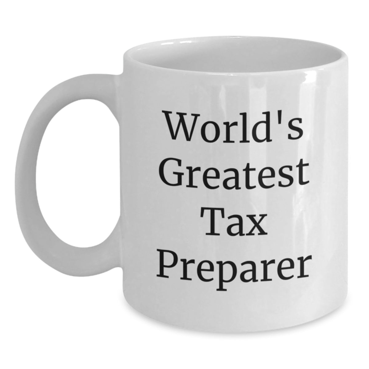 Tax Preparer Gift for Him - World's Greatest Keepsake Coffee Mug - Main