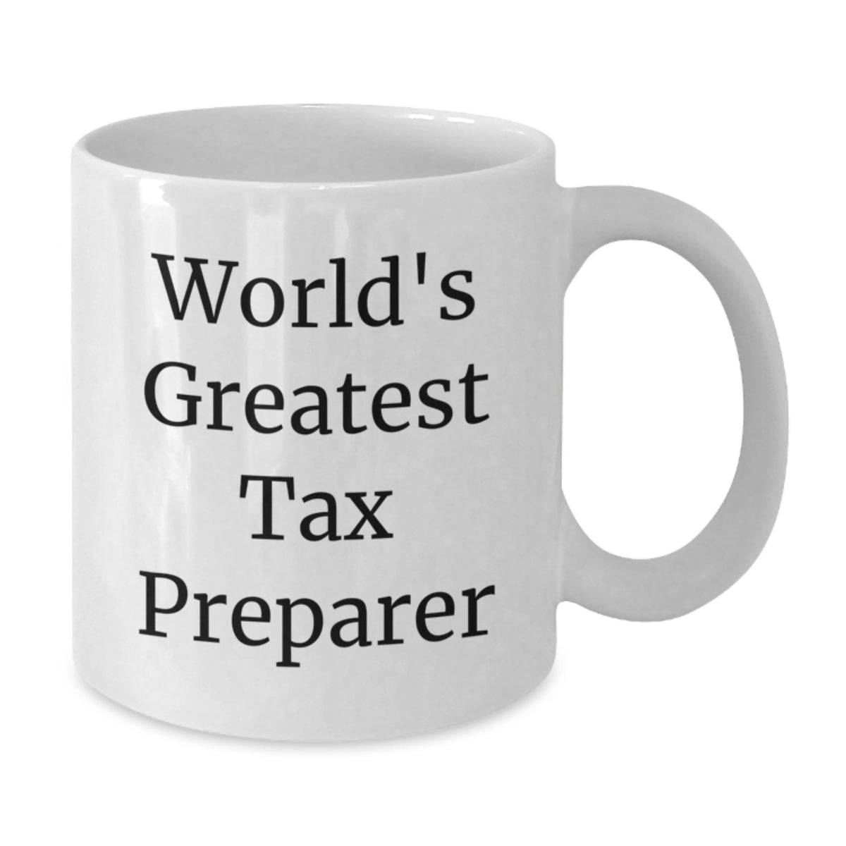 Tax Preparer Gift for Him - World's Greatest Keepsake Coffee Mug - Additional