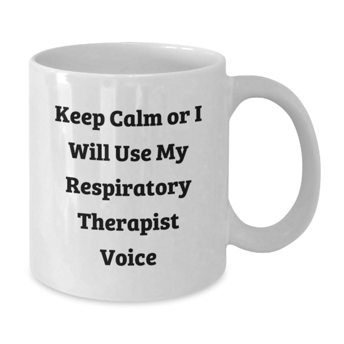 Respiratory Therapist Keepsake Gift for Him - Keep Calm Voice Mug - Additional