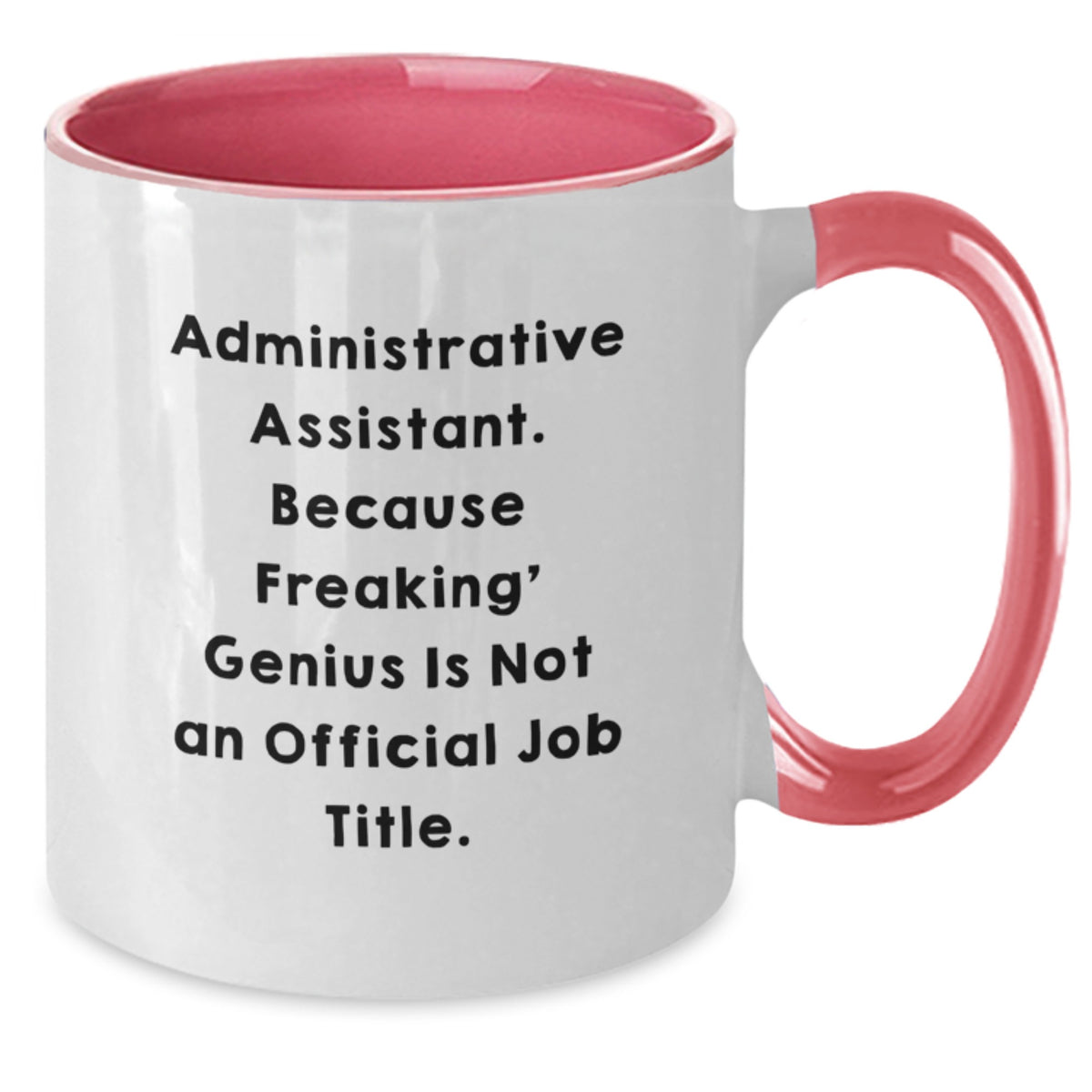 Administrative Assistant Gift for Him - Freaking' Genius Quote Ceramic - Additional