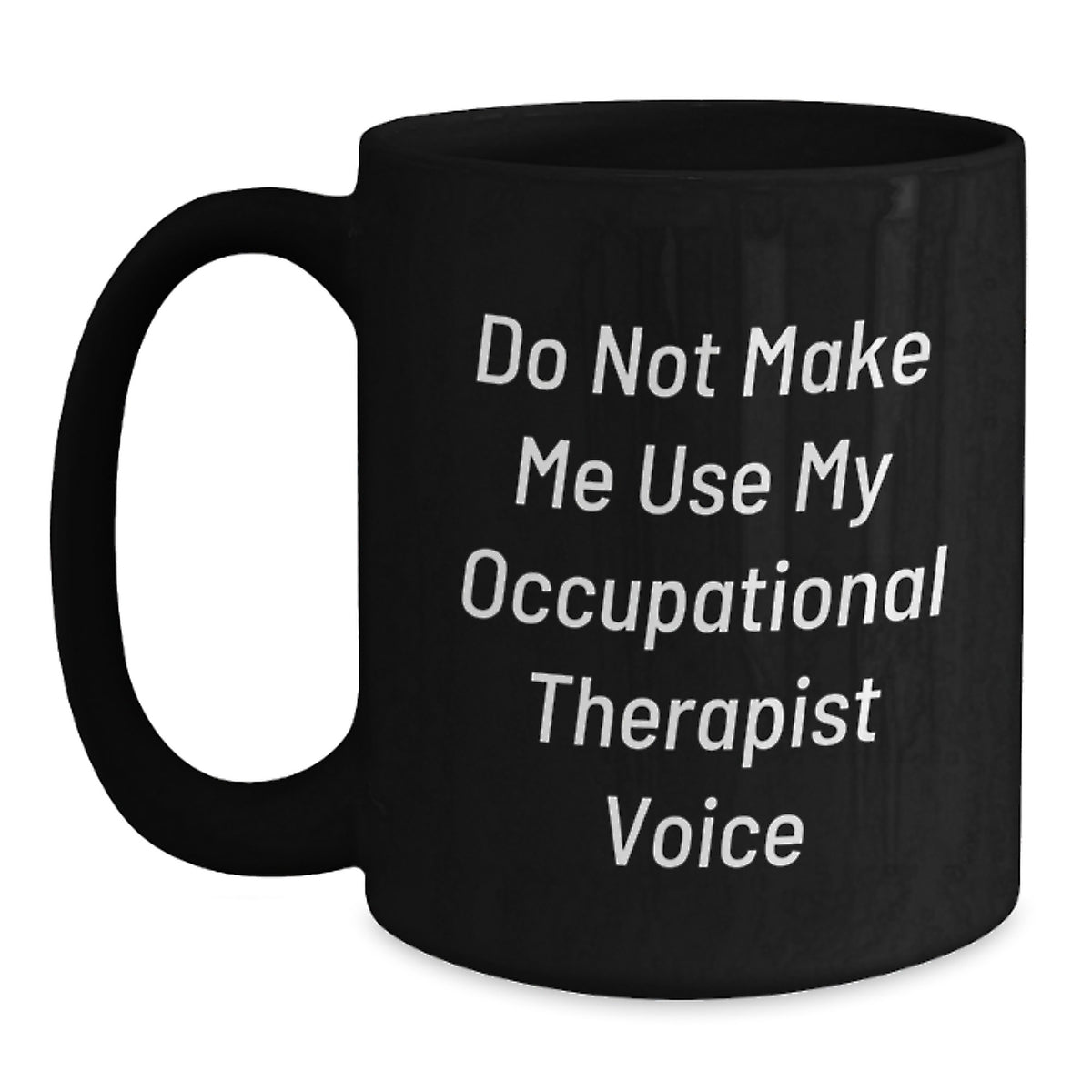 Sarcastic Occupational Therapist Gift - Novelty Coffee Mug for Friends - Main