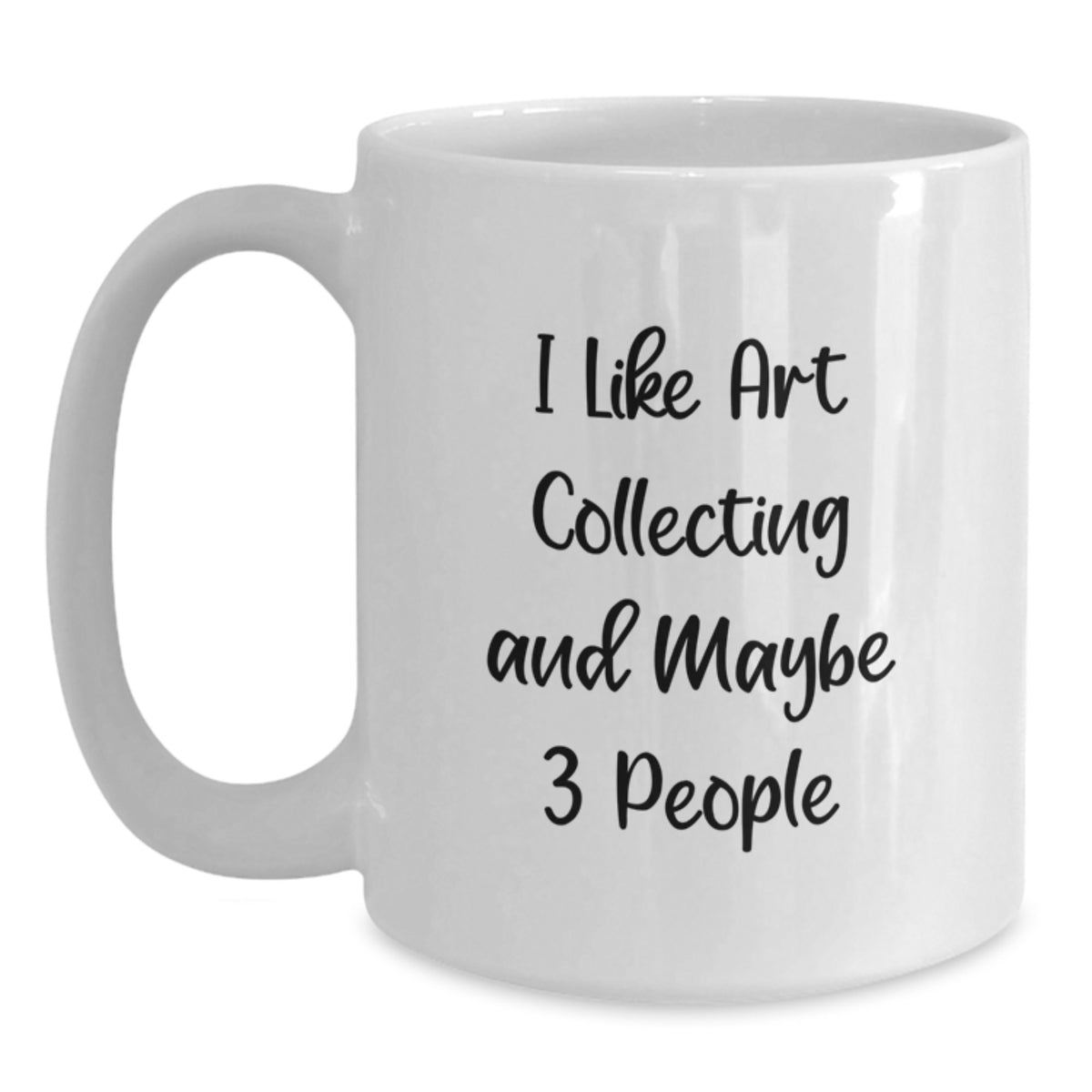Art Collector Gift for Him - I Like Art Collecting And Maybe 3 People - Main