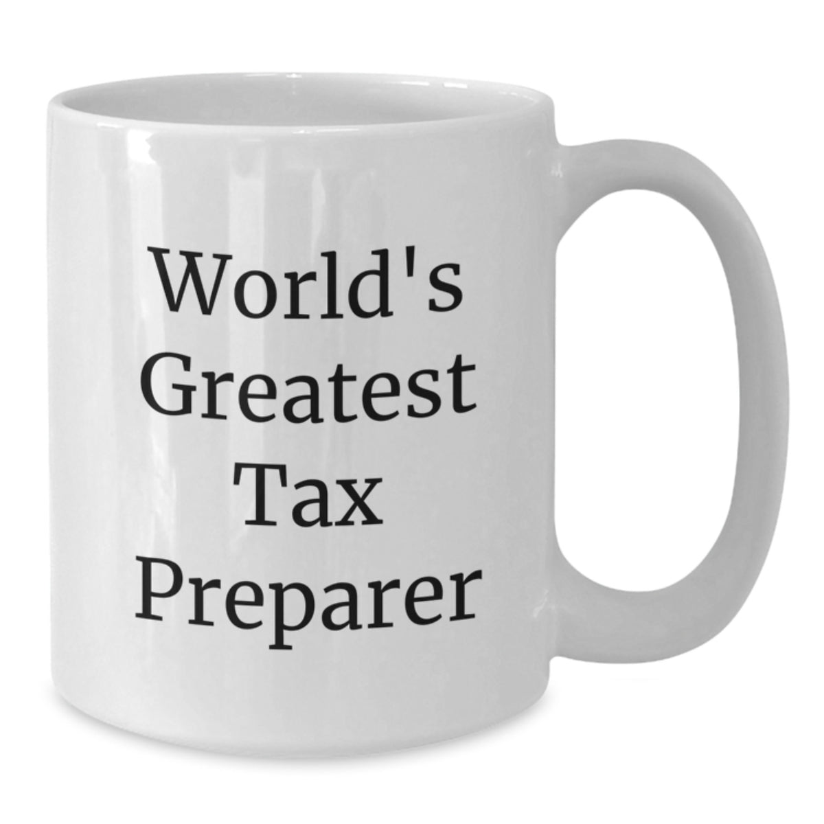 Tax Preparer Gift for Him - World's Greatest Keepsake Coffee Mug - Additional