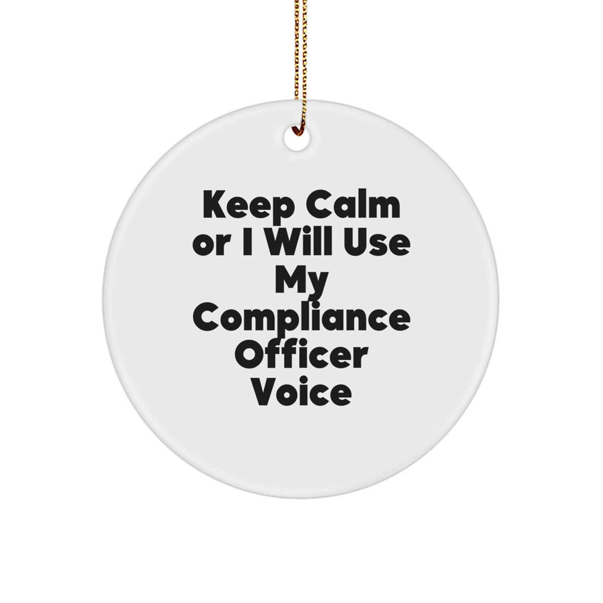 Compliance Officer Christmas Ornament Gift for Him - Keep Calm Tone - Image 1