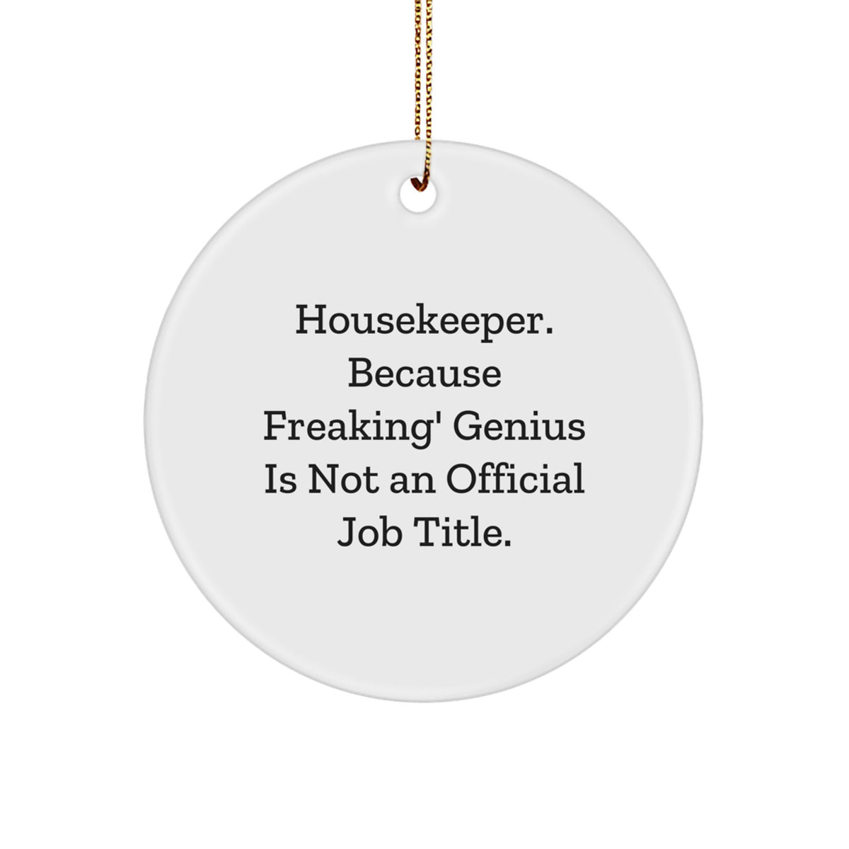Christmas Ornament Gift for Coworkers - Housekeeper, A Freaking Genius - Image 1