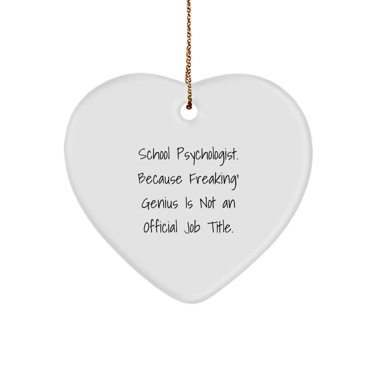 School Psychologist Christmas Ornament Gift for Him - Freaking' Genius - Image 1