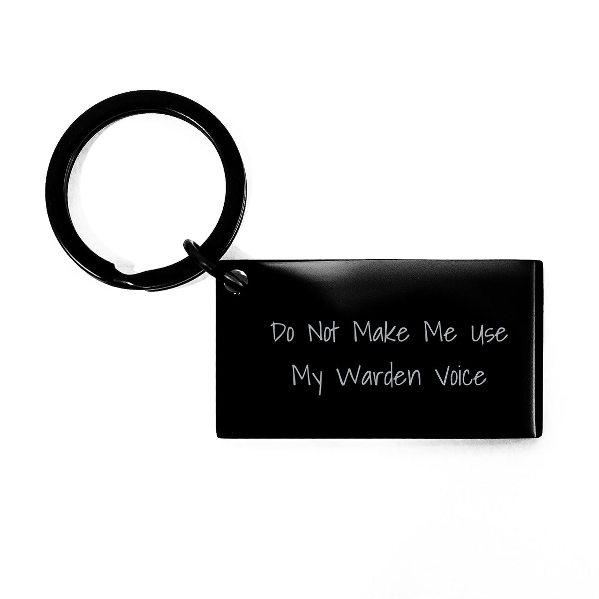 Christmas Gift for Her - Do Not Make Me Use My Warden Voice Keychain - Image 1