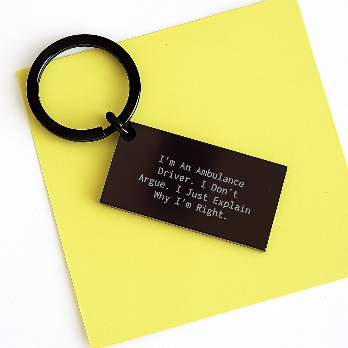 Ambulance Driver Keepsake Gift for Him - I Don't Argue, I'm Right - Image 3