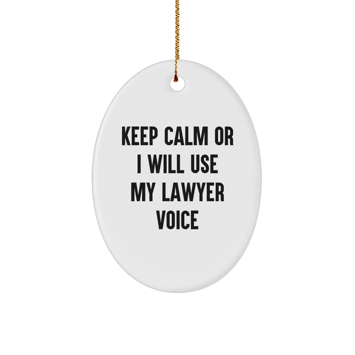 Christmas Ornament Gift for Coworkers Keep Calm Or I Will Use My Lawyer - Image 1