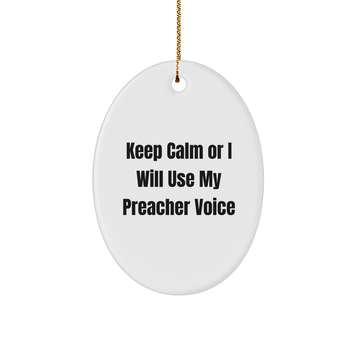 Humorous Preacher Christmas Ornament Gift for Friends - Keep Calm Or I - Image 1