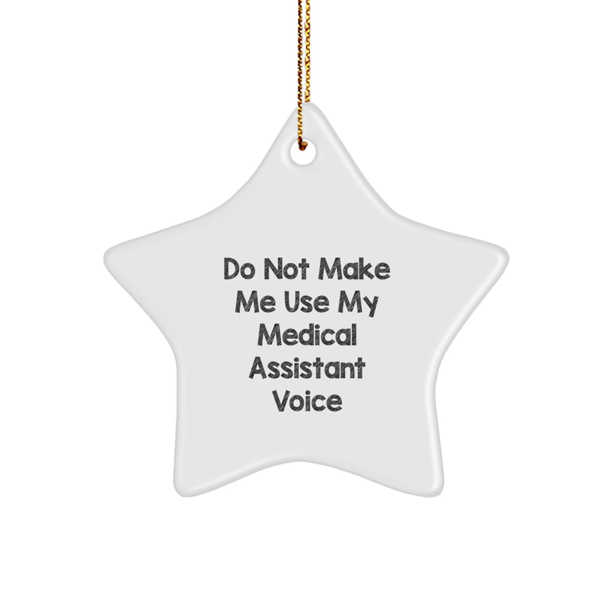 Sassy Medical Assistant Christmas Ornament Gift - Do Not Use My Voice - Image 1